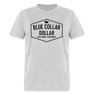 Blue Collar Dollar Classic Tee - heather gray