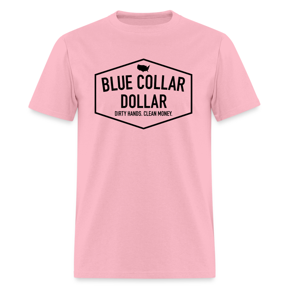 Blue Collar Dollar Classic Tee - pink