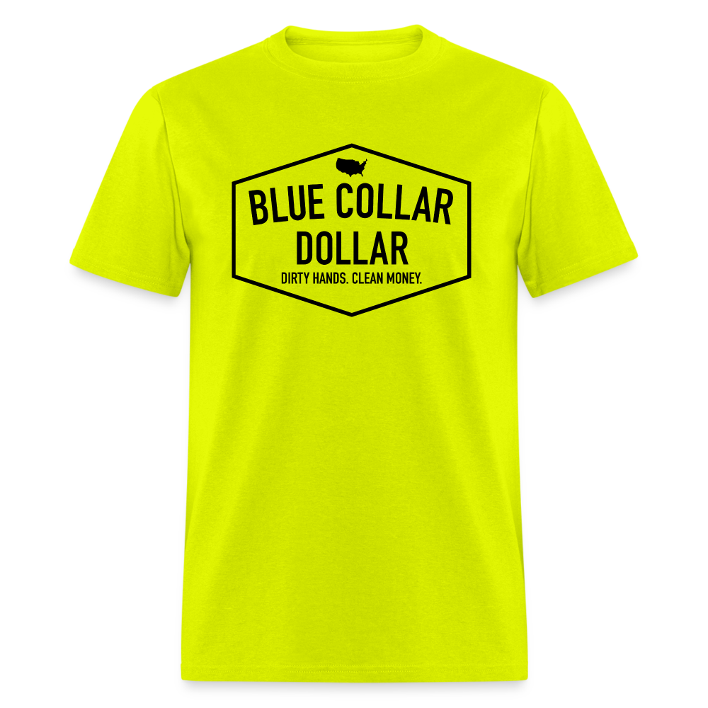 Blue Collar Dollar Classic Tee - safety green